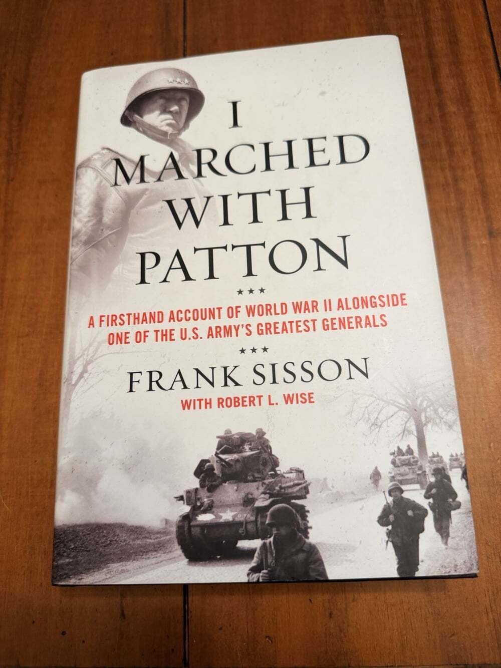 I Marched with Patton by Frank Sisson—1st Ed/Print—2020—HC/DJ/Illus—Brand New